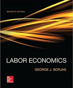 (eBook PDF) Labor Economics 7th Edition by Borjas
