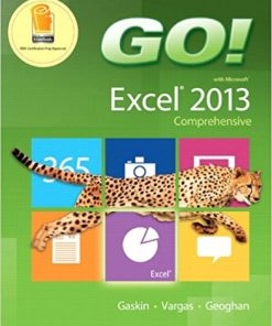 (eBook PDF) GO! with Microsoft Excel 2013 Comprehensive by Shelley Gaskin