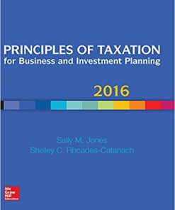 (eBook PDF) Principles of Taxation for Business and Investment Planning 2016 Edition 19th Edition