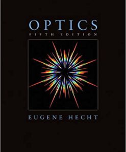 (eBook PDF) Optics 5th Edition by Eugene Hecht