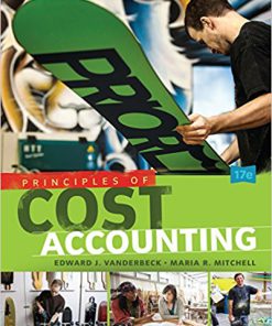 (eBook PDF) Principles of Cost Accounting 17th Edition by Edward J. Vanderbeck