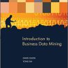 (eBook PDF) Introduction to Business Data Mining 1st Edition