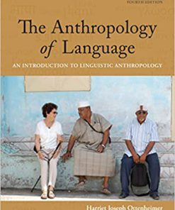 (eBook PDF) The Anthropology of Language: An Introduction to Linguistic Anthropology 4th Edition