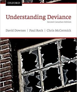 (eBook PDF) Understanding Deviance: A Guide to the Sociology of Deviance and Rule Breaking, Second Canadian Edition