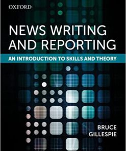 (eBook PDF) News Writing and Reporting: An Introduction to Skills and Theory
