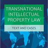 (eBook PDF) Transnational Intellectual Property Law: Text and Cases Student Edition