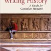 (eBook PDF) Writing History: A Guide for Canadian Students, Canadian Edition