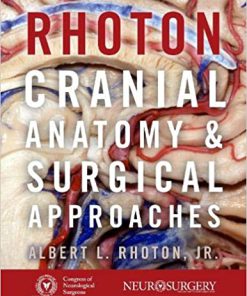 (eBook PDF) Rhoton's Cranial Anatomy and Surgical Approaches 1st Edition