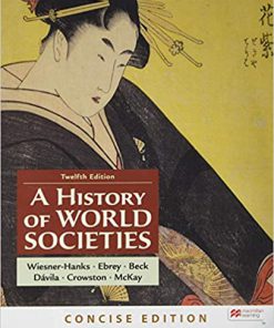 (eBook PDF) A History of World Societies, Concise, Combined Volume Twelfth Edition 12th
