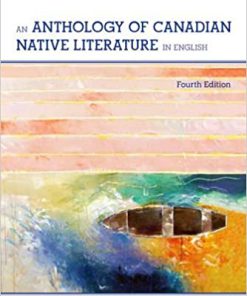 (eBook PDF) An Anthology of Canadian Native Literature in English, Fourth Edition 4th