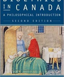 (eBook PDF) Bioethics in Canada, Second Edition: A Philosophical Introduction