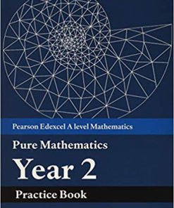 (eBook PDF)Edexcel AS and A level Mathematics Pure Mathematics Year 2 Practice Workbook