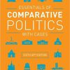 (eBook PDF) Essentials of Comparative Politics with Cases (Sixth AP? Edition)