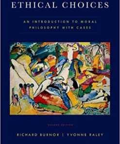 (eBook PDF) Ethical Choices: An Introduction to Moral Philosophy with Cases 2nd Edition