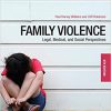 (eBook PDF) Family Violence: Legal, Medical, and Social Perspectives 8th Edition