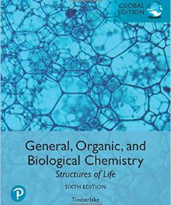 (eBook PDF) General, Organic, and Biological Chemistry: Structures of Life, Global Edition 6th Edition