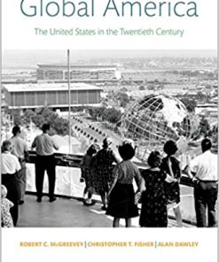 (eBook PDF) Global America: The United States in the Twentieth Century Illustrated Edition