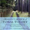 (eBook PDF) Graduate Review of Tonal Theory: A Recasting of Common-Practice Harmony, Form, and Counterpoint