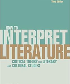 (eBook PDF) How To Interpret Literature: Critical Theory for Literary and Cultural Studies 3rd Edition