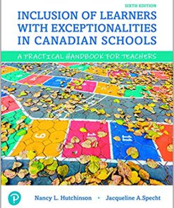 (eBook PDF) Inclusion of Learners with Exceptionalities in Canadian Schools: A Practical Handbook for Teachers, Sixth Edition