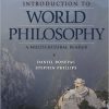 (eBook PDF) Introduction to World Philosophy: A Multicultural Reader 1st Edition