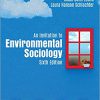 (eBook PDF) An Invitation to Environmental Sociology 6th Edition