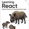 (eBook PDF) Learning React: Modern Patterns for Developing React Apps 2nd Edition