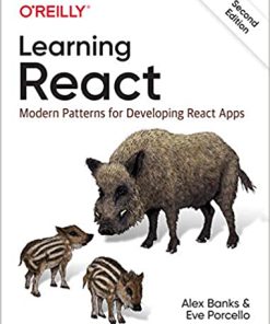 (eBook PDF) Learning React: Modern Patterns for Developing React Apps 2nd Edition