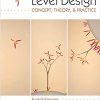 (eBook PDF) Level Design: Concept, Theory, and Practice