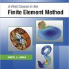 (eBook PDF) A First Course in the Finite Element Method 6th Edition