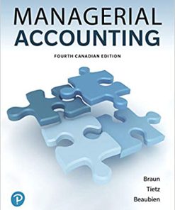 (eBook PDF) Managerial Accounting, Fourth Canadian Edition 4th Edition