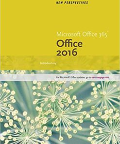 (eBook PDF) New Perspectives Microsoft Office 365 & Office 2016: Introductory, Spiral bound Version