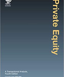 (eBook PDF) Private Equity: A Transactional Analysis, Fourth Edition 4th Editio