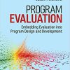 (eBook PDF) Program Evaluation: Embedding Evaluation into Program Design and Development