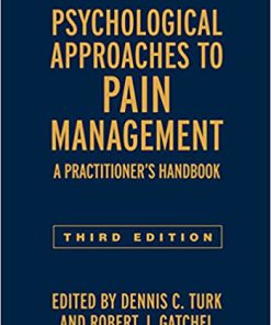 (eBook PDF) Psychological Approaches to Pain Management, Third Edition: A Practitioner's Handbook 3rd Edition