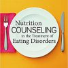(eBook PDF) Nutrition Counseling in the Treatment of Eating Disorders 2nd Edition