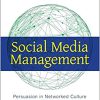 (eBook PDF) Social Media Management: Persuasion in Networked Culture Illustrated Edition