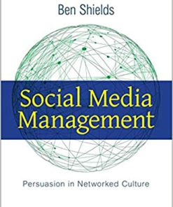 (eBook PDF) Social Media Management: Persuasion in Networked Culture Illustrated Edition