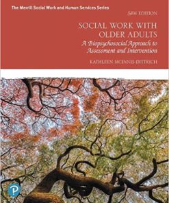 (eBook PDF) Social Work with Older Adults: A Biopsychosocial Approach to Assessment and Intervention 5th Edition