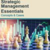 (eBook PDF) Strategic Management Essentials: Concepts and Cases