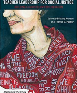 (eBook PDF) Teacher Leadership for Social Justice: Building a Curriculum for Liberation Revised First ed. Edition