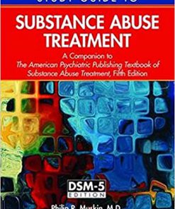 (eBook PDF) Substance Abuse Treatment: A Companion to the American Psychiatric Publishing Textbook of Substance Abuse Treatment 5 Stgth Edition