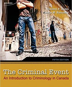 (eBook PDF) The Criminal Event: An Introduction to Criminology in Canada 5th Edition