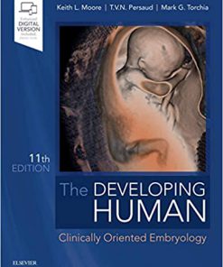 (eBook PDF) The Developing Human: Clinically Oriented Embryology, 11e 11th Edition