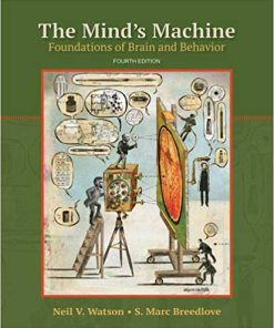 (eBook PDF) The Mind's Machine: Foundations of Brain and Behavior 4th Edition