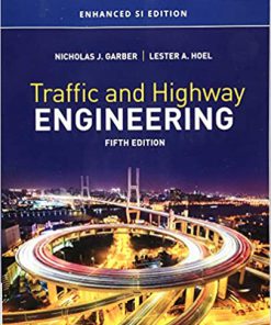 (eBook PDF) Traffic and Highway Engineering, Enhanced SI Edition 5th Edition