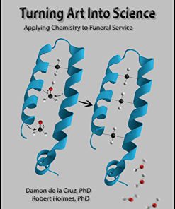 (eBook PDF) Turning Art Into Science: Applying Chemistry to Funeral Service