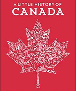 (eBook PDF) A Little History of Canada 3rd Edition