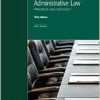 (eBook PDF) ADMINISTRATIVE LAW: PRINCIPLES AND ADVOCACY, 3RD EDITION