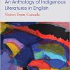 (eBook PDF) An Anthology of Indigenous Literatures in English: Voices from Canada